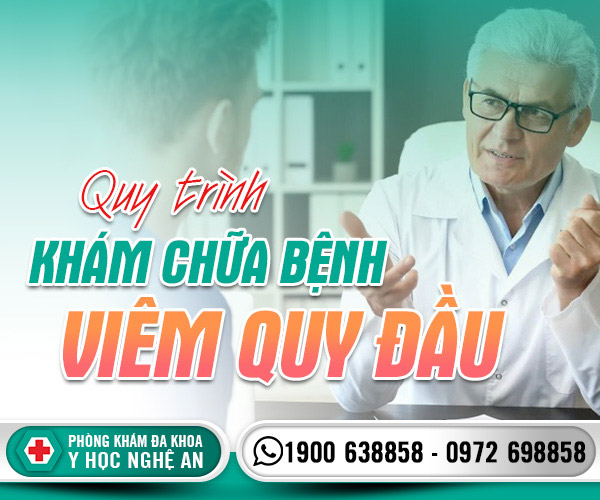 Quy trình khám chữa bệnh viêm quy đầu